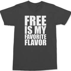 Free Is My Favorite Flavor T-Shirt CHARCOAL