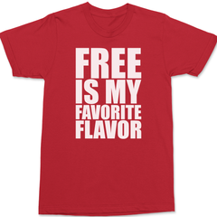 Free Is My Favorite Flavor T-Shirt RED