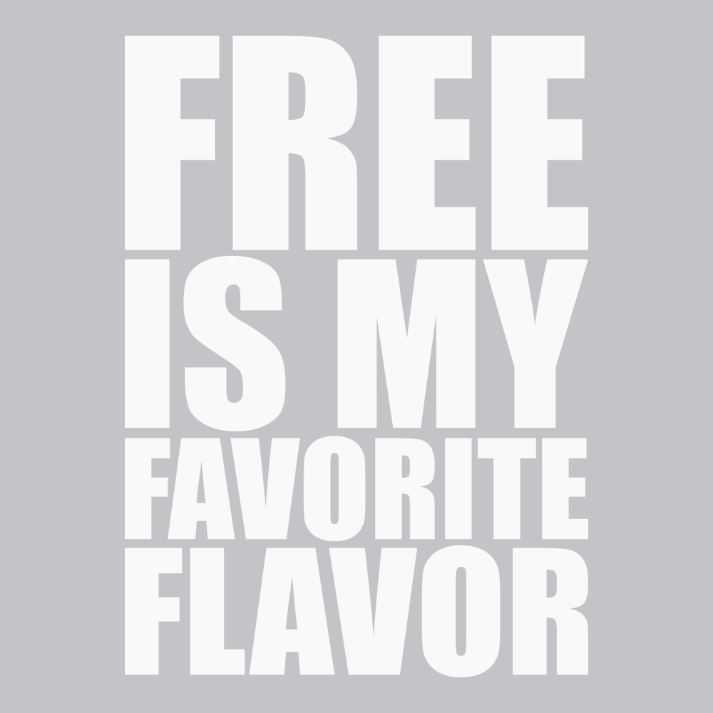 Free Is My Favorite Flavor T-Shirt SILVER