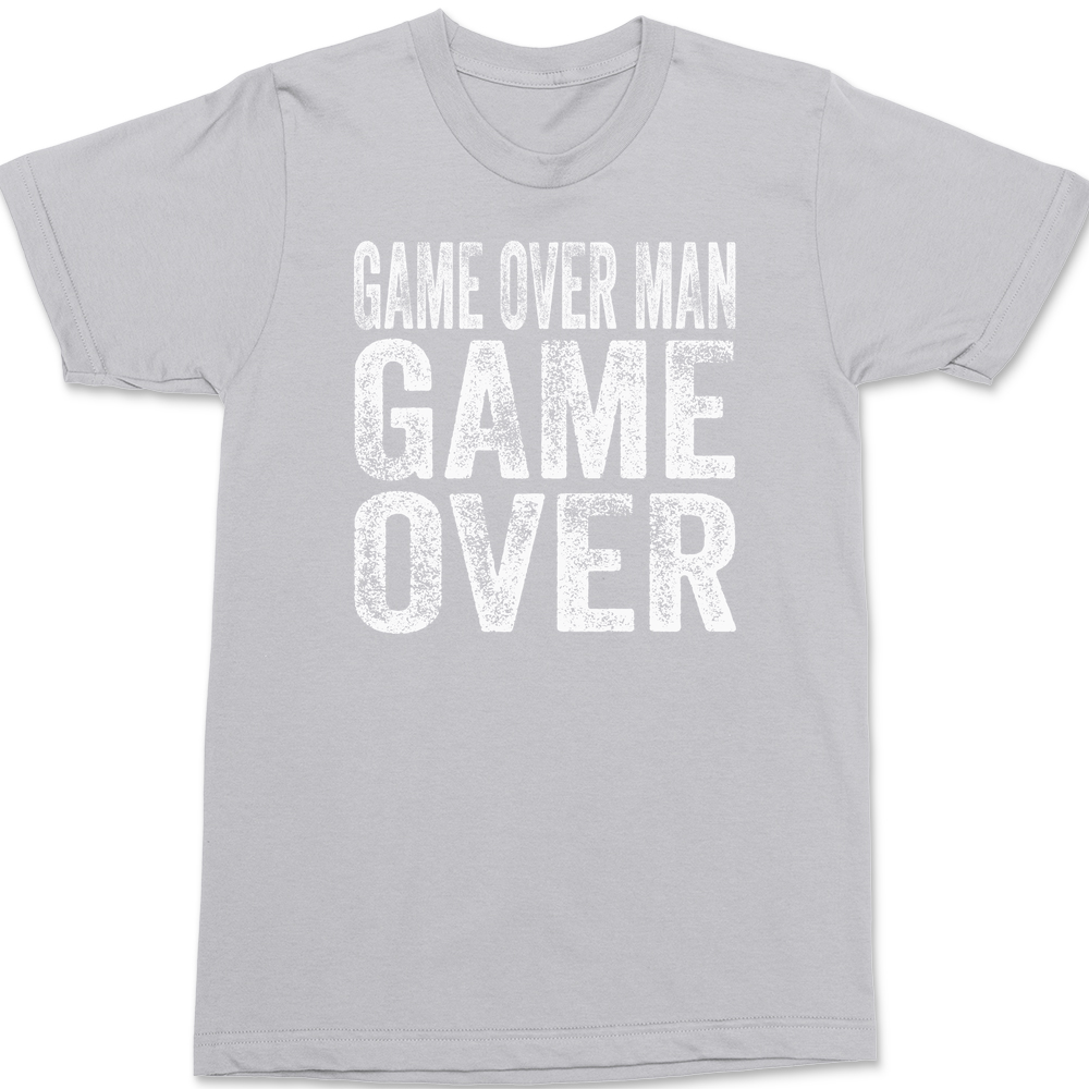 Game Over Man Game Over T-Shirt SILVER