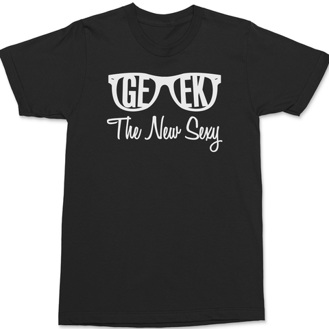 Geek Is The New Sexy T-Shirt BLACK