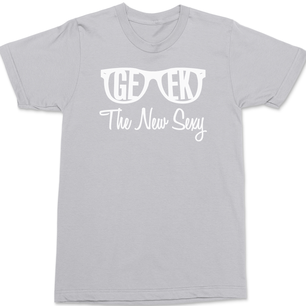 Geek Is The New Sexy T-Shirt SILVER