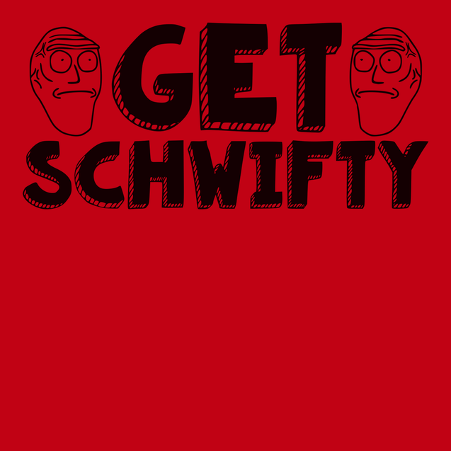 Get Schwifty T-Shirt RED