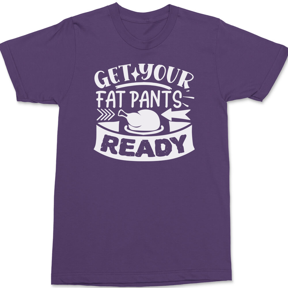 Get Your Fat Pants Ready T-Shirt PURPLE
