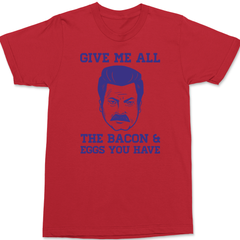 Give Me All The Bacon And Eggs T-Shirt RED