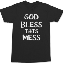 God Bless This Mess T-Shirt BLACK