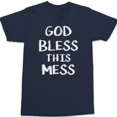 God Bless This Mess T-Shirt NAVY