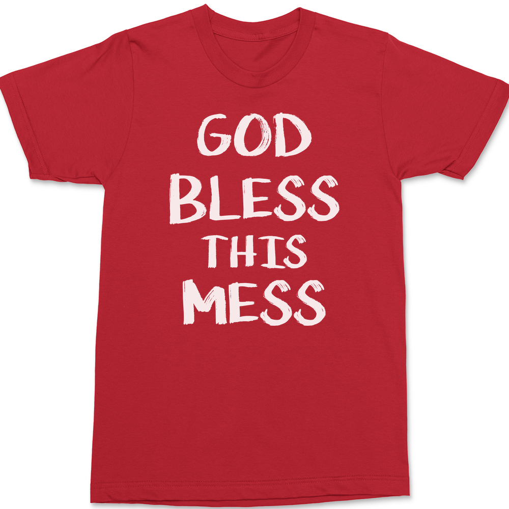 God Bless This Mess T-Shirt RED