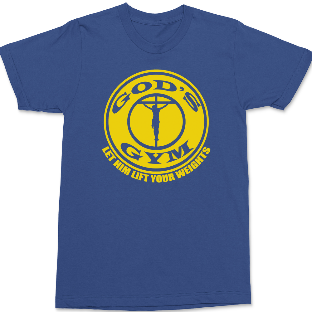 God's Gym Let Him Lift Your Weights T-Shirt BLUE