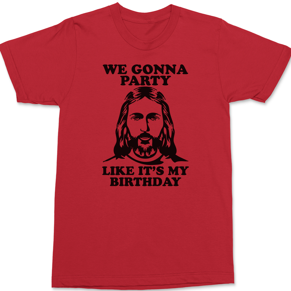 Gonna Party Like It's My Birthday T-Shirt RED