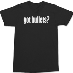 Got Bullets T-Shirt BLACK