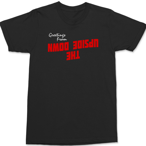 Greetings from the Upside Down T-Shirt BLACK