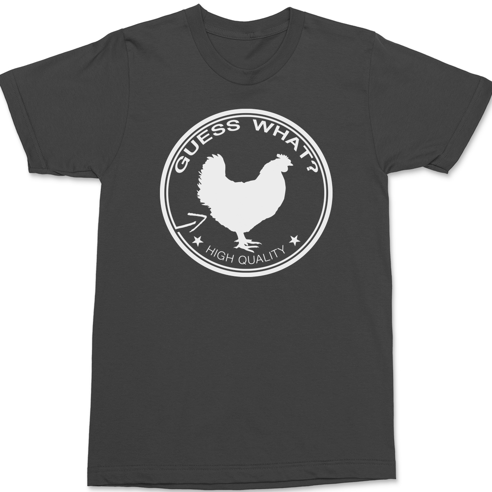 Guess What Chicken Butt T-Shirt CHARCOAL