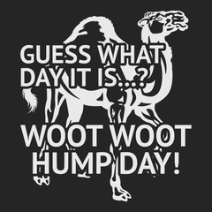 Guess What Day It Is Woot Woot Hump Day T-Shirt BLACK