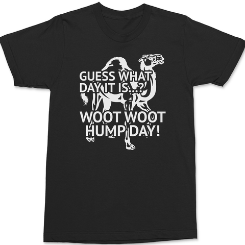 Guess What Day It Is Woot Woot Hump Day T-Shirt BLACK