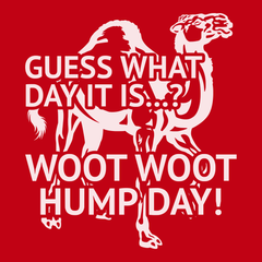 Guess What Day It Is Woot Woot Hump Day T-Shirt RED