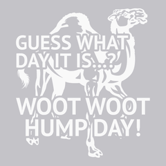 Guess What Day It Is Woot Woot Hump Day T-Shirt SILVER