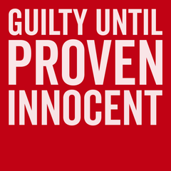 Guilty Until Proven Innocent T-Shirt RED
