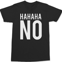 HAHAHA NO T-Shirt BLACK