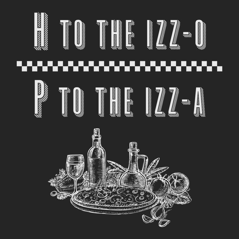 H to the Izzo P to the Izza Pizza T-Shirt BLACK