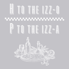 H to the Izzo P to the Izza Pizza T-Shirt SILVER