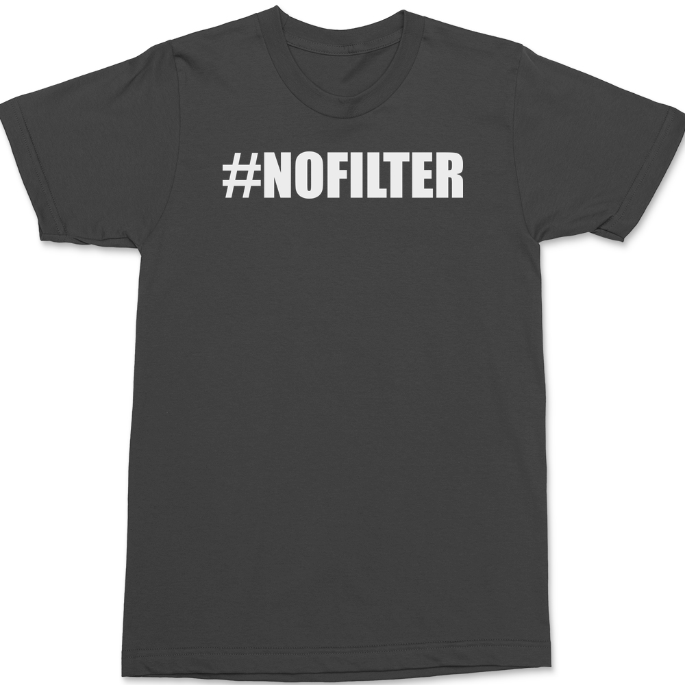 Hashtag No Filter T-Shirt CHARCOAL