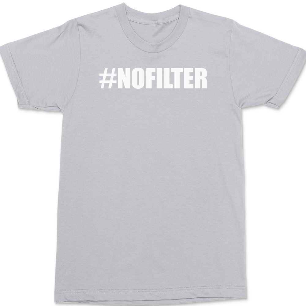 Hashtag No Filter T-Shirt SILVER