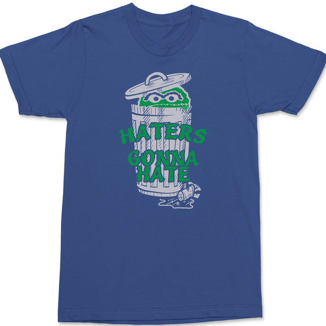 Haters Gonna Hate T-Shirt BLUE