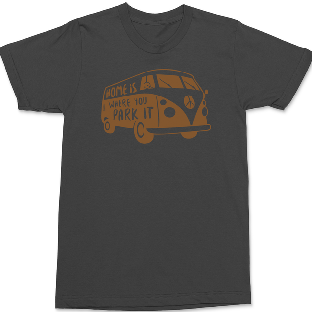 Home Is Where You Park It T-Shirt CHARCOAL