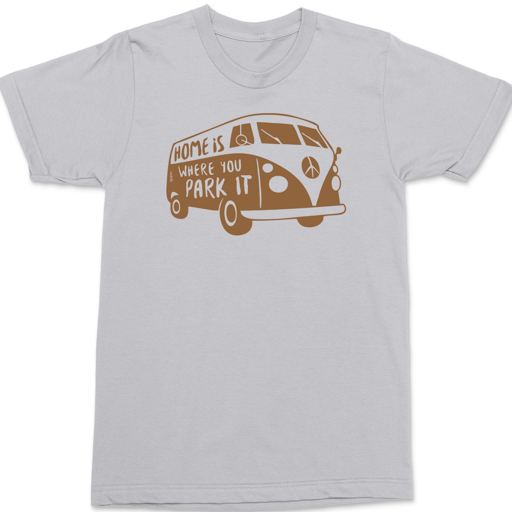 Home Is Where You Park It T-Shirt SILVER