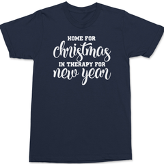 Home for Christmas In Therapy For New Years T-Shirt NAVY