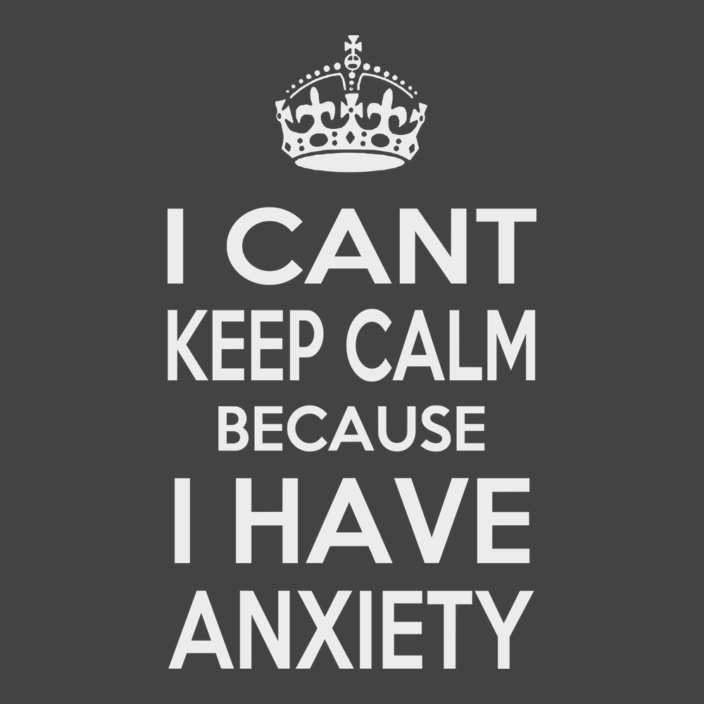 I Can't Keep Calm Because I Have Anxiety T-Shirt CHARCOAL