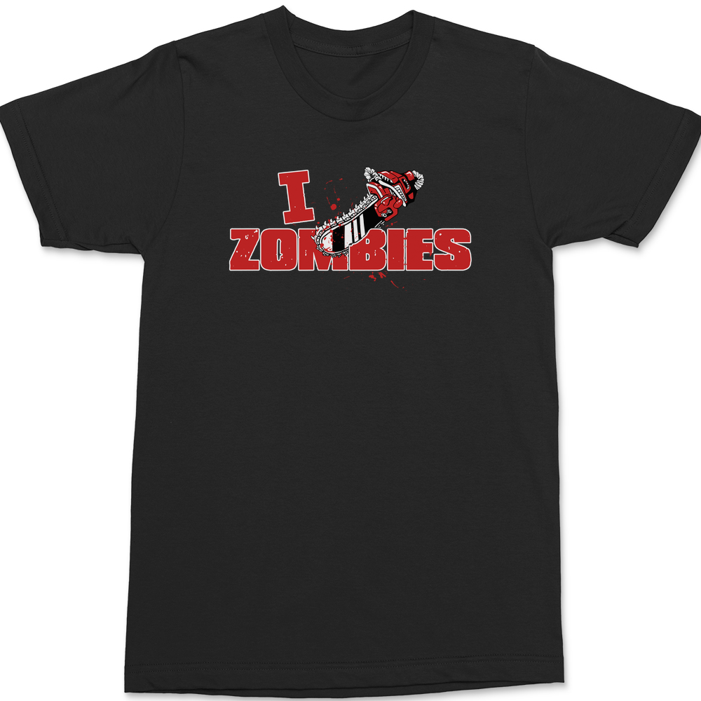 I Chainsaw Zombies T-Shirt BLACK