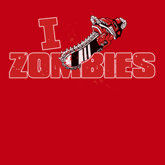 I Chainsaw Zombies T-Shirt RED