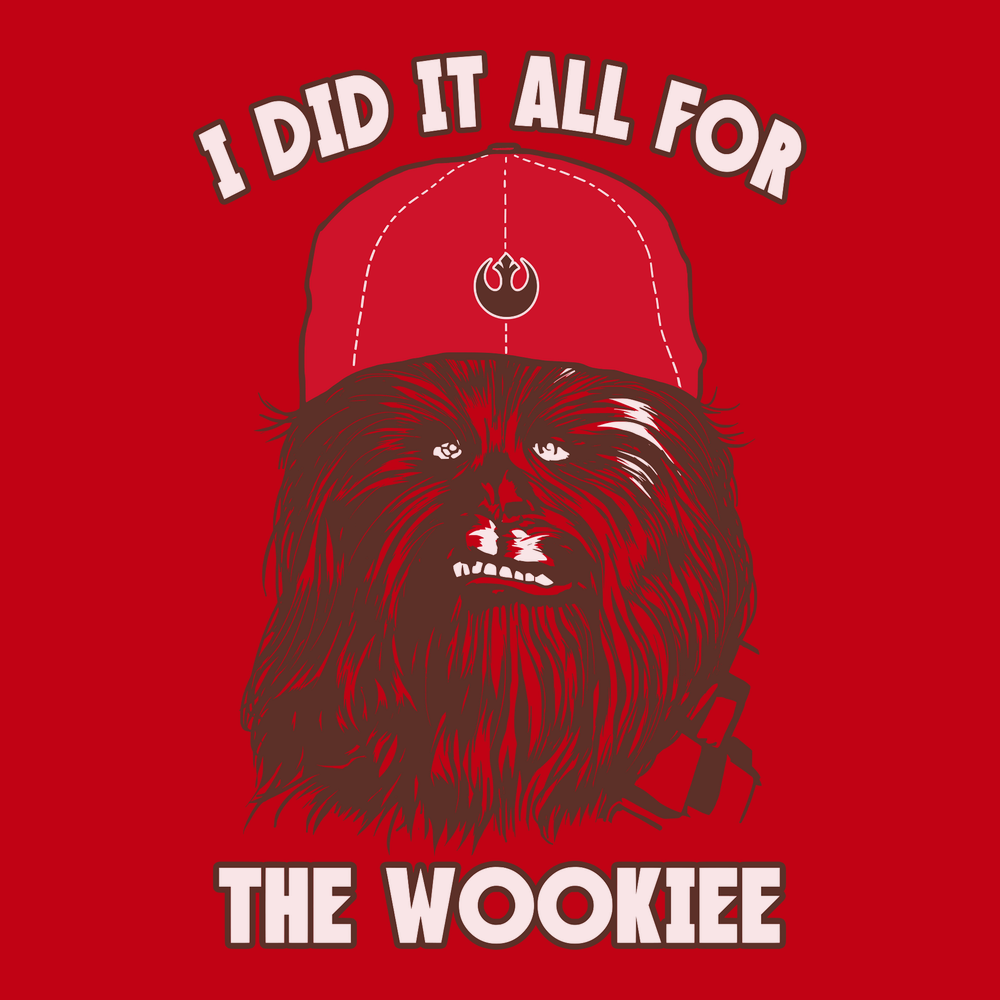 I Did It All For The Wookiee T-Shirt RED