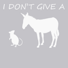 I Don't Give A Rats Ass T-Shirt SILVER