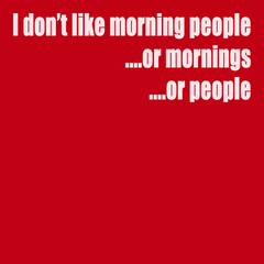 I Don't Like Morning People T-Shirt RED