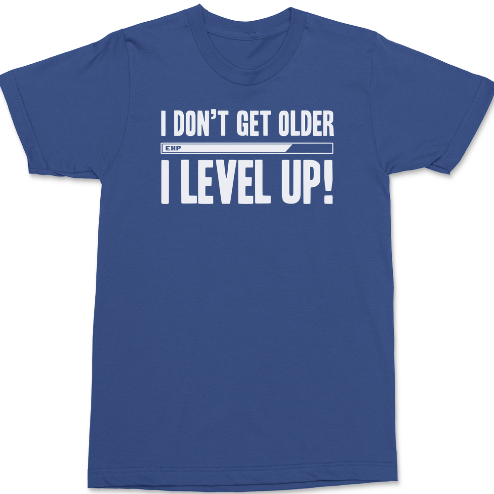 I Dont Get Older I Level Up T-Shirt BLUE
