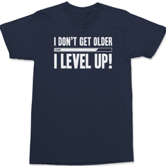 I Dont Get Older I Level Up T-Shirt NAVY