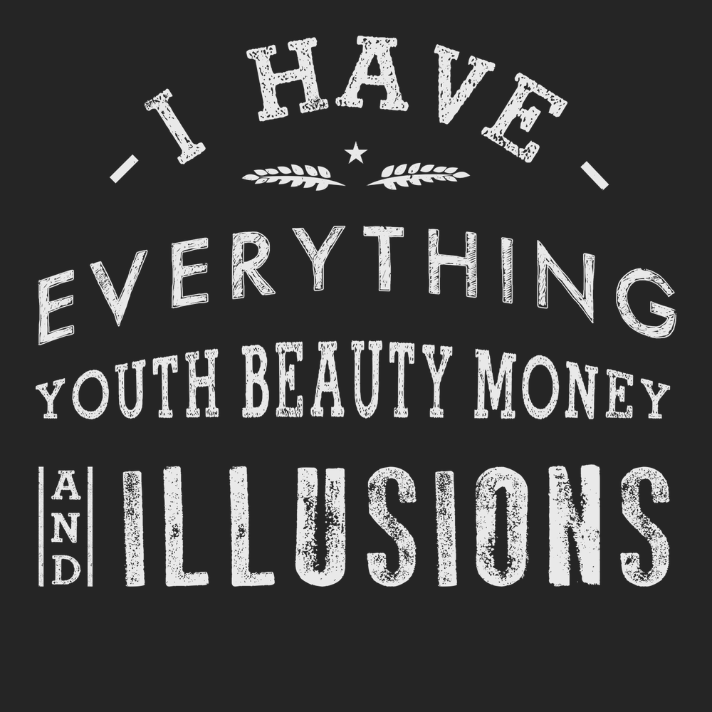 I Have Everything T-Shirt BLACK