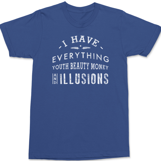 I Have Everything T-Shirt BLUE