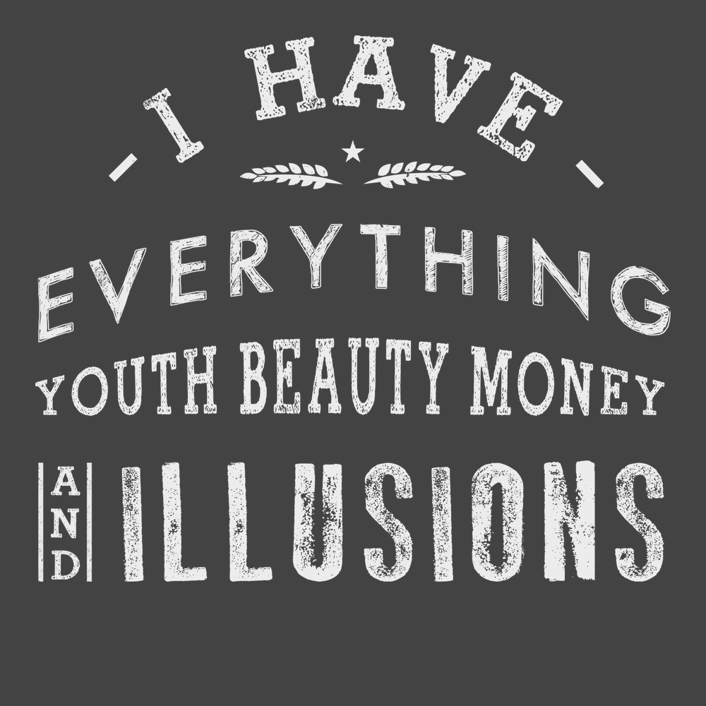 I Have Everything T-Shirt CHARCOAL