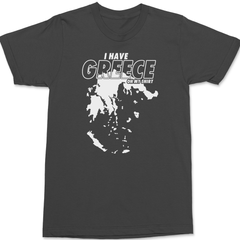 I Have Greece On My Shirt T-Shirt CHARCOAL