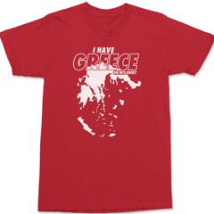I Have Greece On My Shirt T-Shirt RED