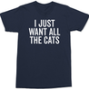 I Just Want All The Cats T-Shirt NAVY