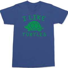 I Like Turtles T-Shirt BLUE
