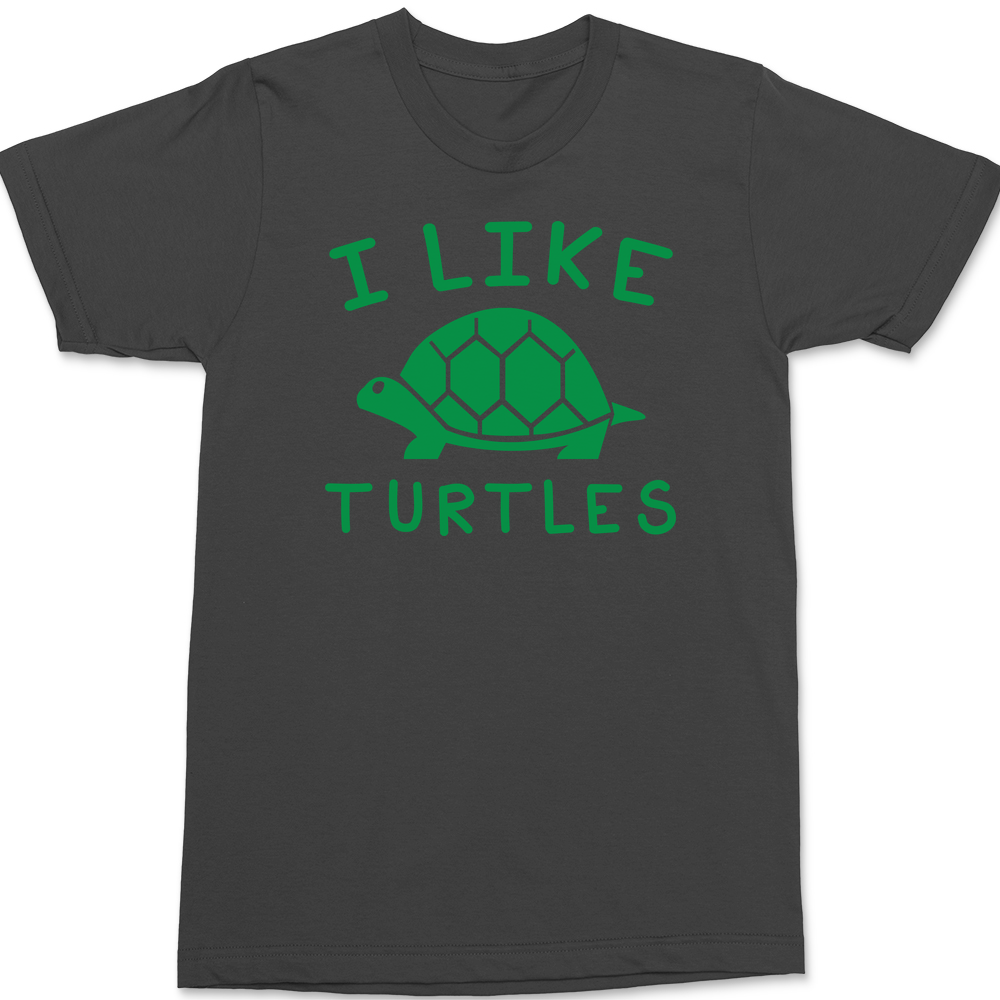 I Like Turtles T-Shirt CHARCOAL