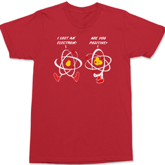 I Lost An Electron Are You Positive T-Shirt RED