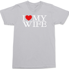 I Love My Wife T-Shirt SILVER