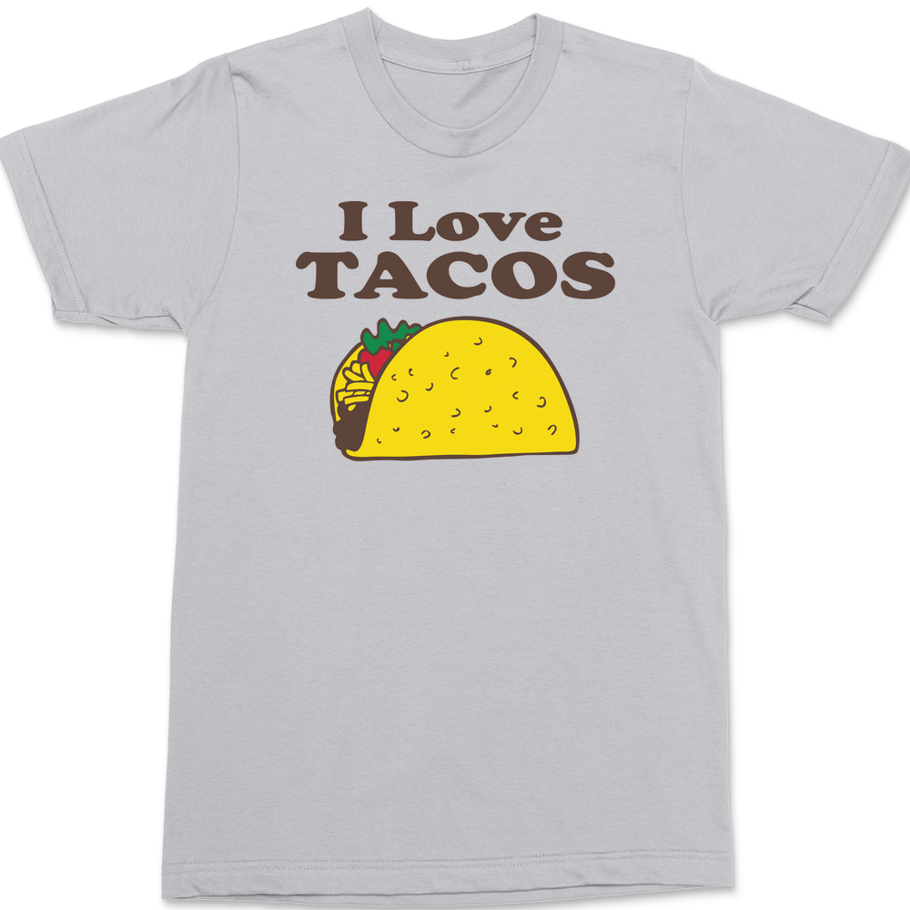 I Love Tacos T-Shirt SILVER